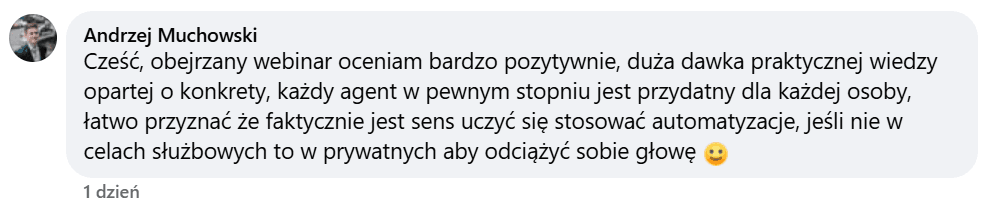 Komentarz Andrzeja M. po webinarze: „duża dawka praktycznej wiedzy opartej o konkrety, każdy agent w pewnym stopniu jest przydatny dla każdej osoby”